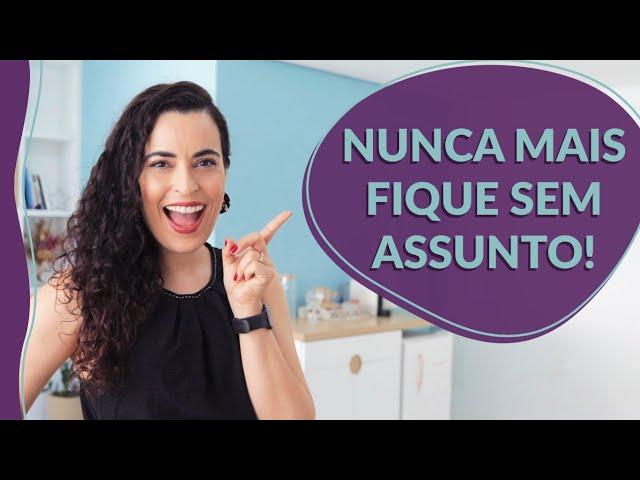 7 formas de você PUXAR ASSUNTO em uma CONVERSA