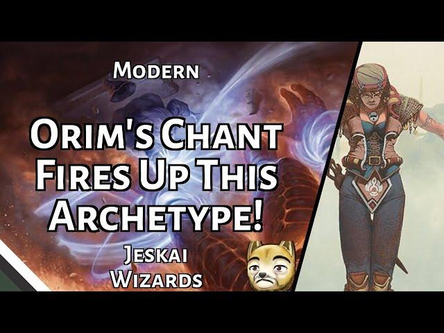 Orim's Chant Fires Up This Archetype! | Jeskai Wizards | Modern | MTGO