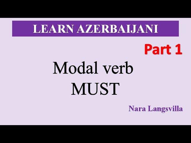 The official language of Azerbaijan| Modal verb MUST|Learn Azerbaijani