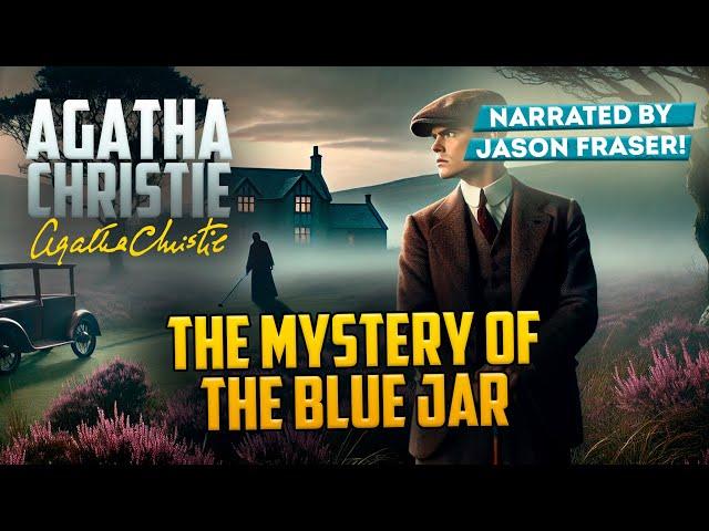 AGATHA CHRISTIE - THE MYSTERY OF THE BLUE JAR | Detective Tales