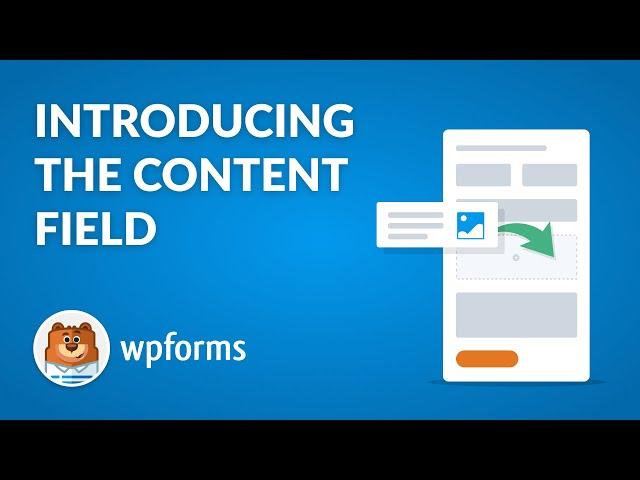 WPForms 1.7.8 Update Announcement - Content Field, File Upload Attachments & More