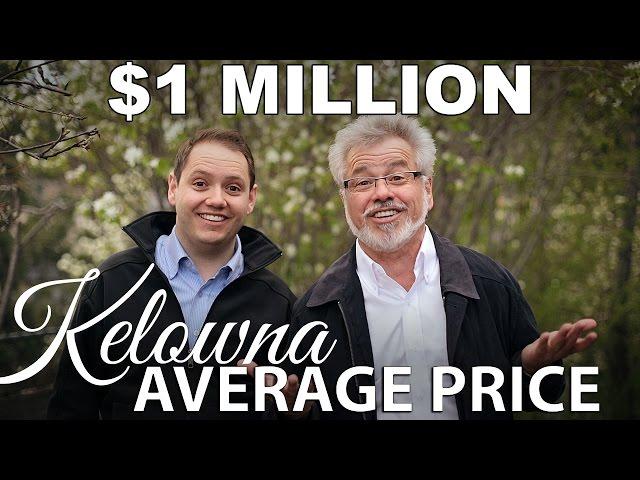 Kelowna's Average Price $1 Million?!