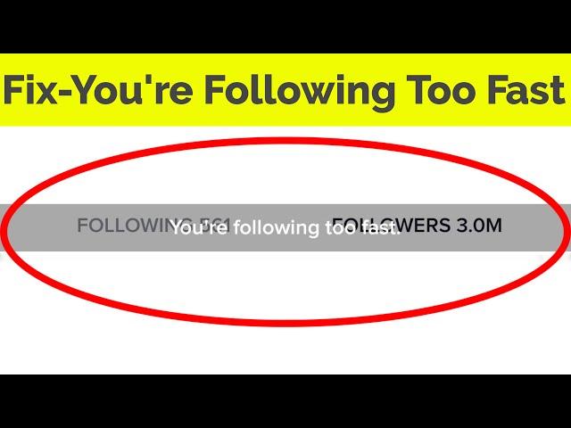 Fix You Are Following Too Fast Tiktok Error In Android Mobile & Ios