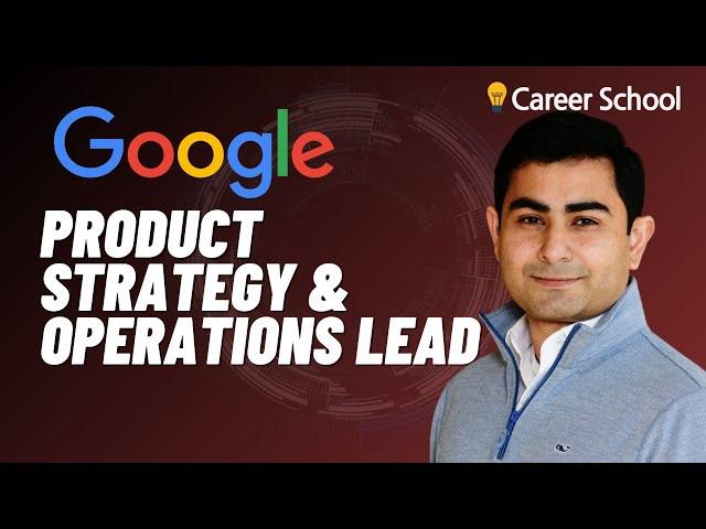 Interview: Google Product Strategy & Ops Lead - Next Billion Users (From Consulting to Tech)