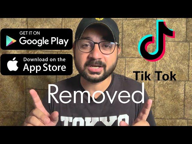 TikTok to be removed from Play Store and App Store.