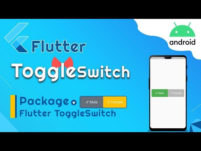 Flutter Custom Toggle Switch Tutorial- Flutter Package