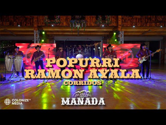 Grupo Manada - Popurrí Ramon Ayala Corridos [Paulita Gutierrez y El Afusilado] (En Vivo)