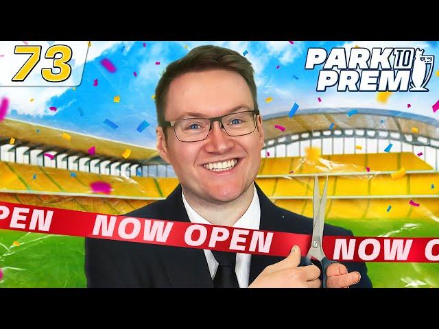 First Game In Our New Stadium! | Park to Prem #73