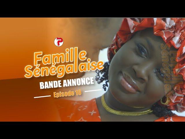 Famille Sénégalaise Saison 3 - BANDE ANNONCE Épisodes 10