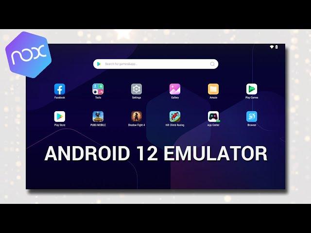 NoxPlayer : Android 12 Emulator for PC