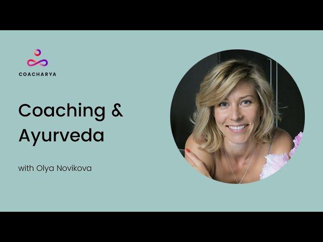 Coaching & Ayurveda with Olya Novikova