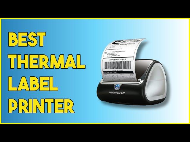 Best thermal label printer   [2024 Best Sellers]