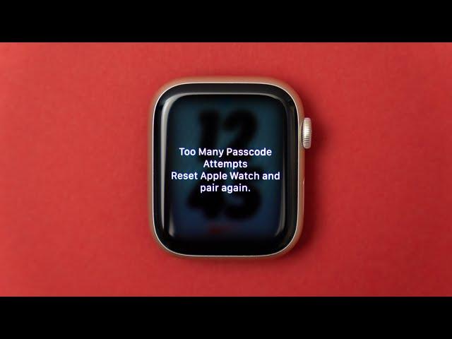 How to Reset Apple Watch (Too Many Passcode Attempts)