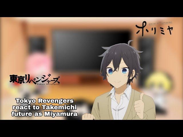 Tokyo Revengers react to Takemichi future as Miyamura Izumi||Tokrev x Horimiya||Not Original||