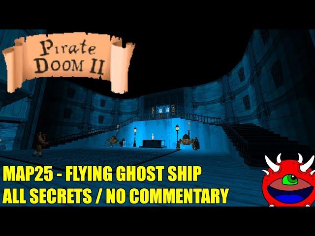 Pirate Doom 2 - MAP25 Flying Ghost Ship - All Secrets No Commentary Gameplay