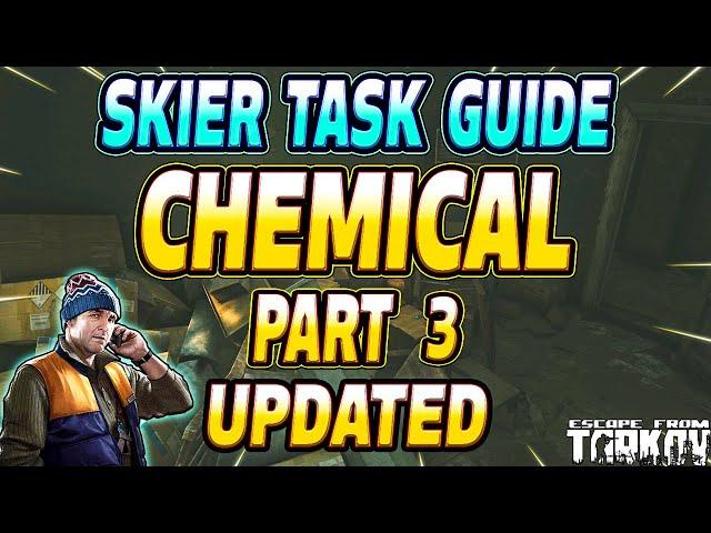 Chemical Part 3 UPDATED - Skier Task Guide - Escape From Tarkov