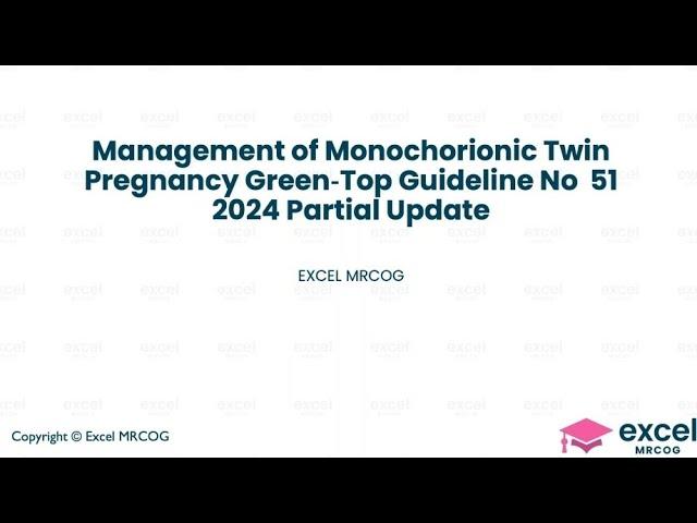 Antenatal module: GTG 2024 update Monochorionic twin pregnancy