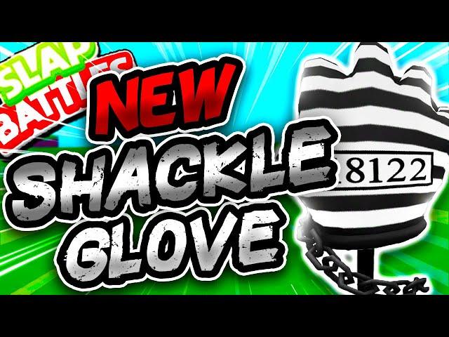 New SHACKLE Glove️ & LIMITED TIME CRATE! - Slap Battles Roblox