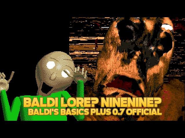 Baldi Lore?! | Baldi's Basics Plus 0.7 Secret NINENINE