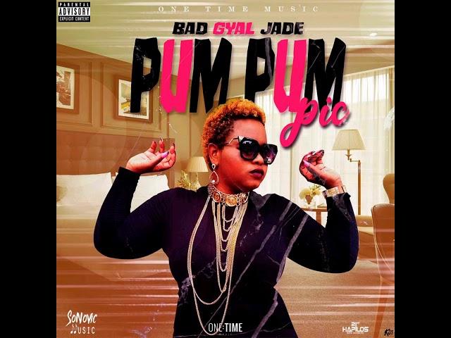 Bad Gyal Jade (Pum Pum Pic)  raw official audio