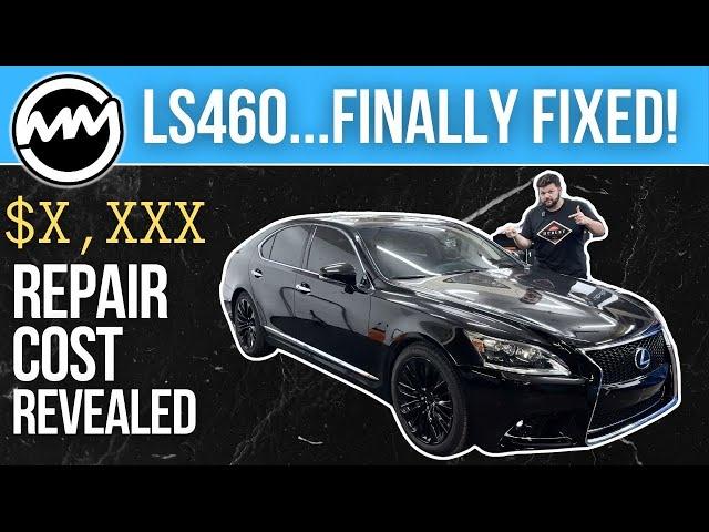 My Lexus LS 460 Is Fixed! TOTAL COST REVEALED