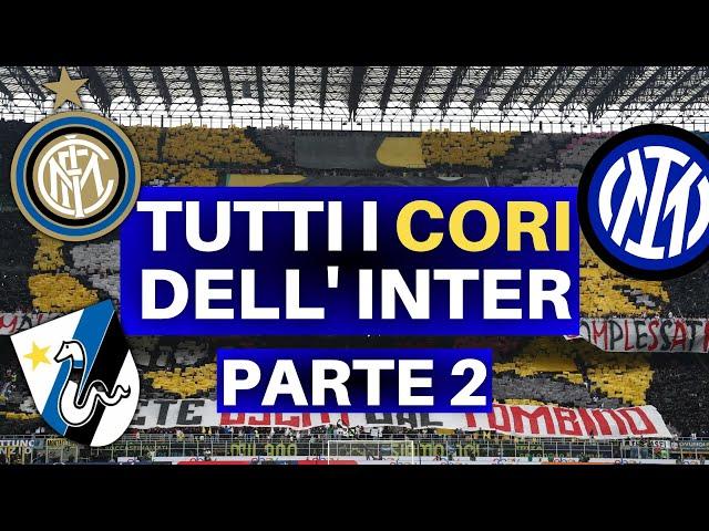 TUTTI I CORI DELL' INTER PARTE 2 - Cori Inter + Testo