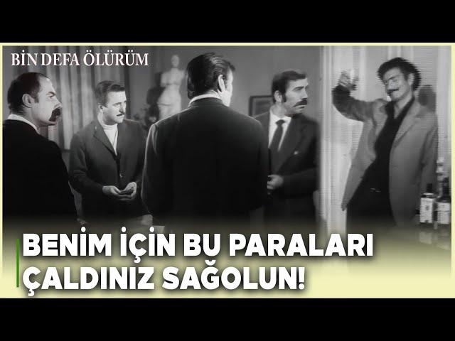 Bin Defa Ölürüm Türk Filmi | Rıfat Soyguncuların Parasına Çöküyor