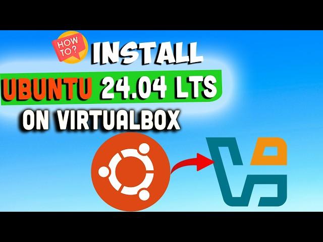 How to Install Ubuntu 24.04 LTS on VirtualBox in Windows 24H2: Step-by-Step Guide