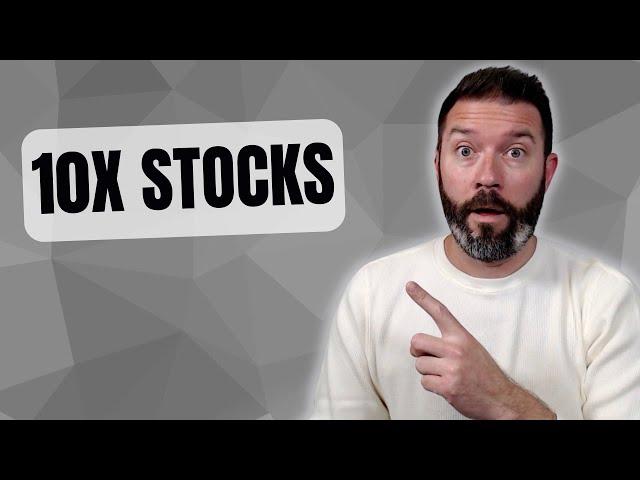 3 Stocks That Could 10x Or More