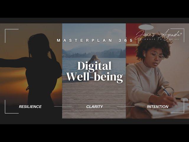 Digital Well-being | Masterplan 365 Week 05.3 | Jane's Agenda