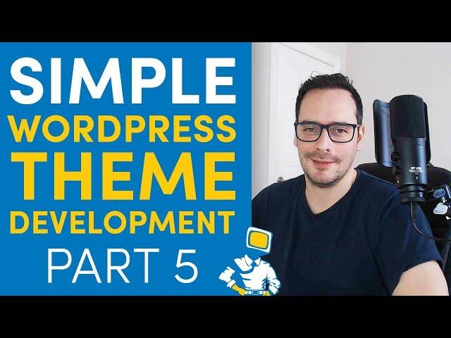 WordPress Theme Development From Scratch - 5. Navigation Menus (2019)