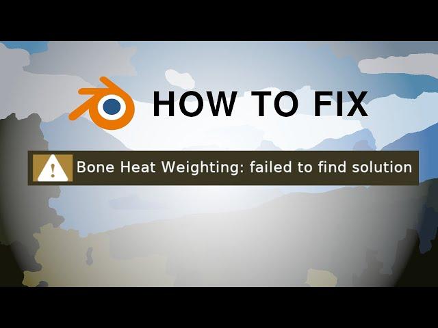 Blender How to Fix "Bone Heat Weighting: Failed to find solution"