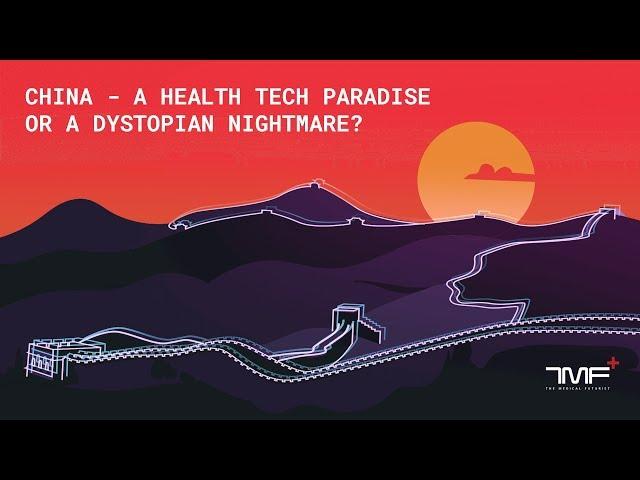 China - A Health Tech Paradise Or A Dystopian Nightmare? - The Medical Futurist