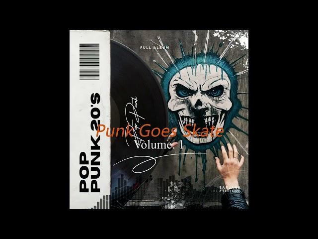  Punk Goes Skate Volume. 1 (Full Album)