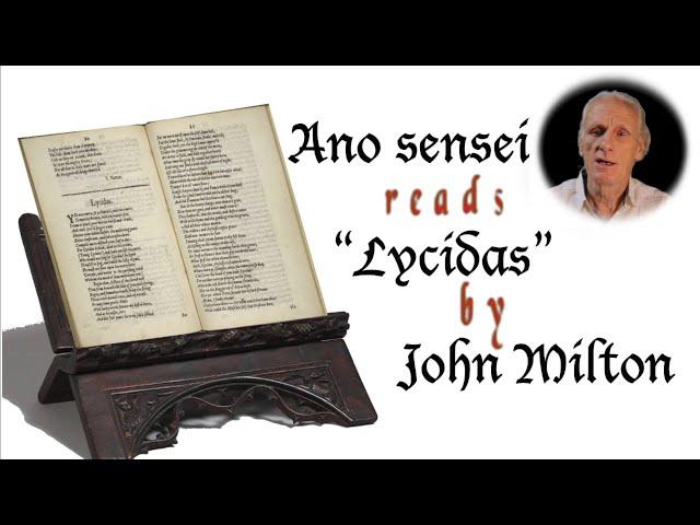 ‍ John Milton, "Lycidas": A READING by Ano sensei. 