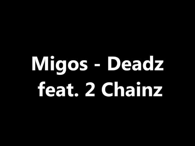 Migos - Deadz Ft. 2 Chainz (Lyrics)