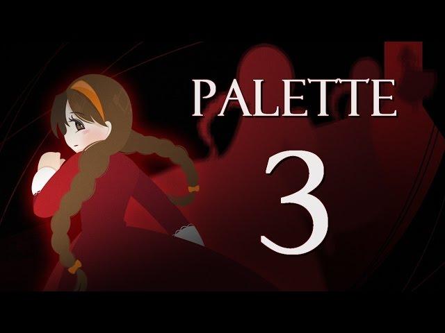 Прохождение Palette #3 [Последний подарок отца]