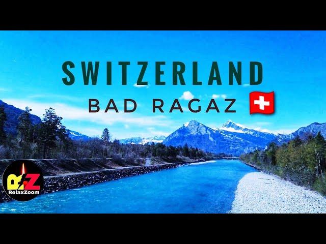 Switzerland Bad Ragaz     ||RelaxZoom||