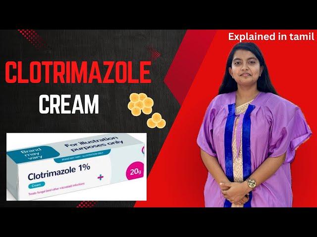 CLOTRIMAZOLE cream (Candid) - Uses / Side effects Explained - தமிழ் | மருந்தை பற்றி அறிவோம்