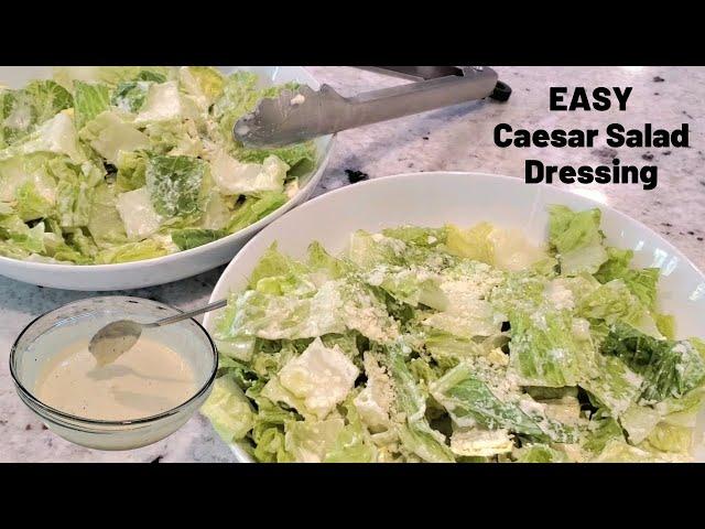 Kick Up Your Homemade Caesar Salad: A Creamy, Tangy, Caesar Dressing Recipe