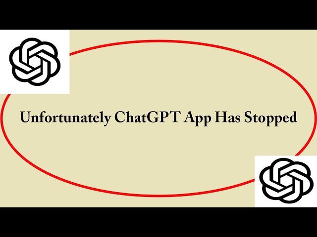 Fix ChatGPT Unfortunately Has Stopped | ChatGPT Stopped Problem | PSA 24