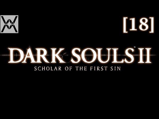 Dark Souls 2: Scholar of the First Sin [18] - Склеп Нежити