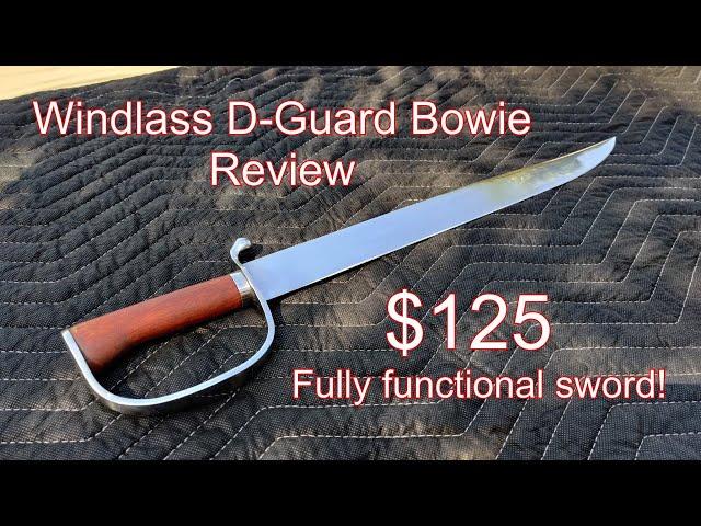 Sword Review  - Windlass D-Guard Bowie