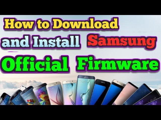 how to download correct Samsung firmware and flash it using ODIN in 2021