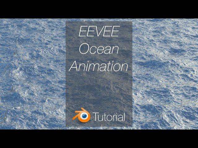 [2.80] Blender Tutorial: Ocean Animation in EEVEE, Beginner