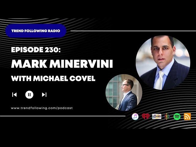 Ep. 230: Mark Minervini Interview with Michael Covel on Trend Following Radio