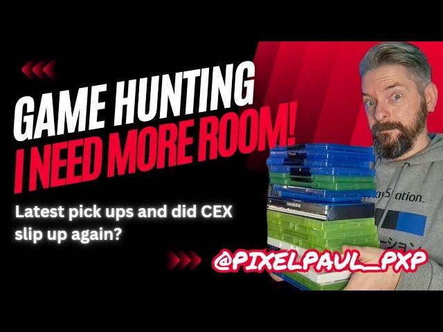 Game Hunting with PixelPaul! My game room is filling up, pick ups from CEX and the Game 50% sale!