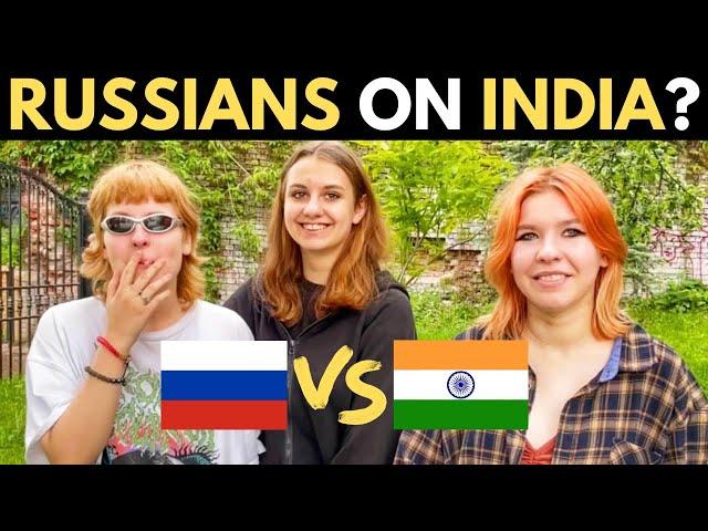 What Do RUSSIANS Think About INDIA?