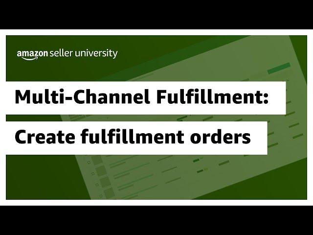 Multi-Channel Fulfillment: Create fulfillment orders