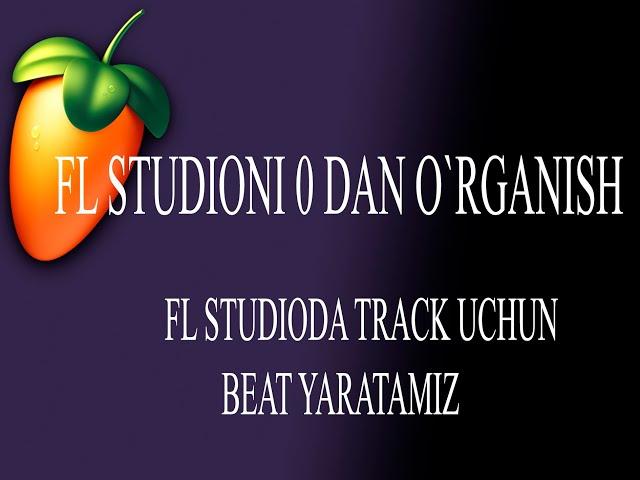 FL Studioda 0 dan musiqa yozish Fl Studioda Track uchun beats yaratamiz